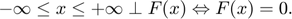 $$-\infty\le x\le +\infty \perp F(x) \Leftrightarrow F(x)=0.$$