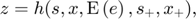 $$z =  h(s,x,\mathrm{E}\left(e\right),s_{+},x_{+}),$$