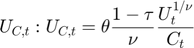 $$U_{C,t}: U_{C,t} = \theta \frac{1-\tau}{\nu} \frac{U_t^{1/\nu}}{C_t}$$