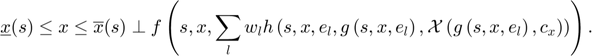 $$\underline{x}(s) \le x \le \overline{x}(s) \perp f\left(s,x,\sum_{l} w_{l} h\left(s,x,e_{l},g\left(s,x,e_{l}\right),\mathcal{X} \left(g\left(s,x,e_{l}\right),c_{x}\right)\right)\right).$$